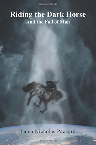 Riding the Dark Horse: And the Fall of Man