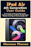 iPad Air 4th Generation User Guide: The Complete