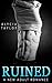 Ruined #2 (The MC Motorcycle Club Romance Series - Book #2) (MC Romance series)