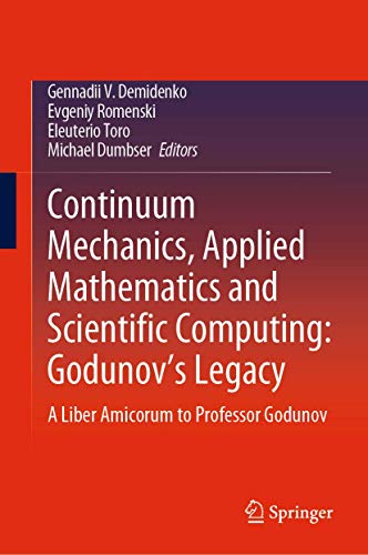 Continuum Mechanics, Applied Mathematics and Scientific Computing: Godunov's Le…