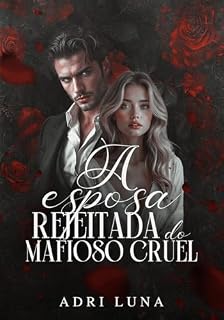 Livro A Esposa Rejeitada Do Mafioso Cruel