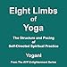 Eight Limbs of Yoga: The Structure and Pacing of Self-Directed Spiritual Practice