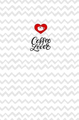Coffee Lover Awesome And Cute Coffee Lover Journal 6x9 Blank