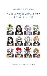 Livro NOBEL DE POESIA: WISLAWA SZYMBORSKA DIÁLOGOS