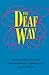 The Deaf Way: Perspectives from the International Conference on Deaf Culture by 