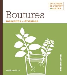 Boutures, marcottes et divisions