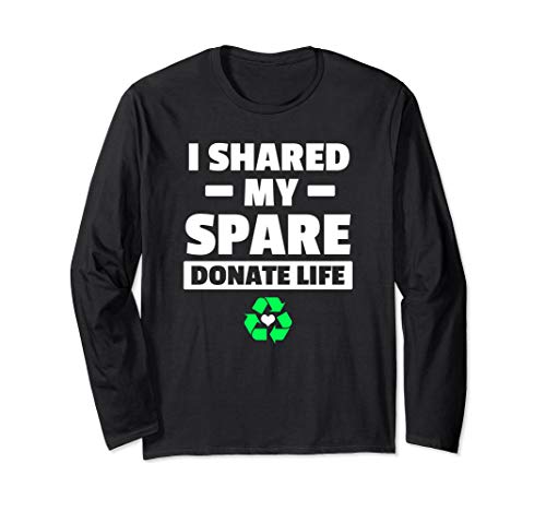 Organ Transplant Share Spare Organ Donor Donate Life Shirt