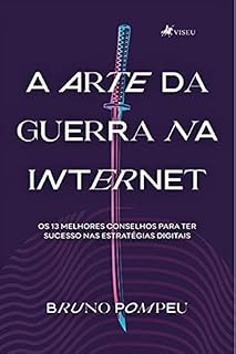 Livro A arte da guerra na internet: Os 13 melhores conselhos para ter sucesso nas estratégias digitais