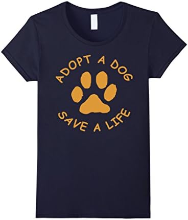 Women's Adopt A Dog T-Shirt (Save A Life Tee Shirt, Rescue Dog) Large Navy