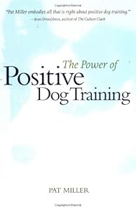 The Power of Positive Dog Training (Howell reference books)