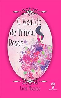 Livro O Vestido de Trinta Rosas