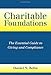 Charitable Foundations: The Essential Guide to Giving and Compliance