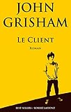Le Client (BEST-SELLERS) (French Edition) by