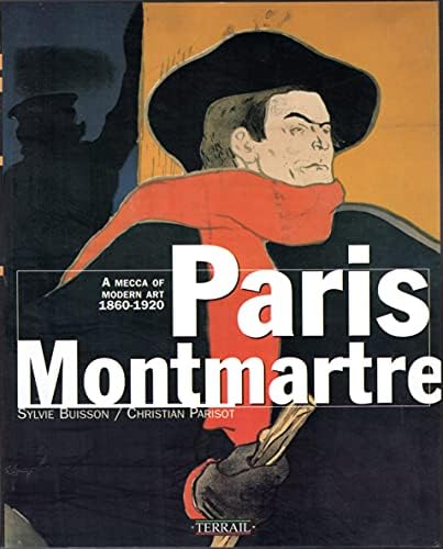 Montmartre: Paris's Village of Art and Sin – A Guide for Visitors