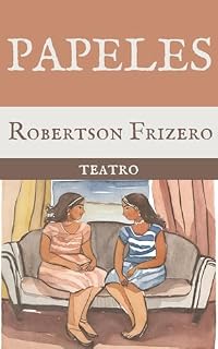 Livro Papeles (Teatro Reunido - Robertson Frizero)