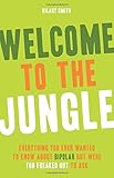 Welcome to the Jungle: Everything You Ever Wanted to Know About Bipolar but Were Too Freaked Out to Ask