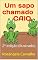 Livro Um sapo chamado CAIO