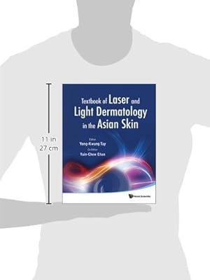 Textbook of Laser and Light Dermatology in the Asian Skin