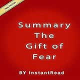 Summary The Gift of Fear from Gavin de Becker by 