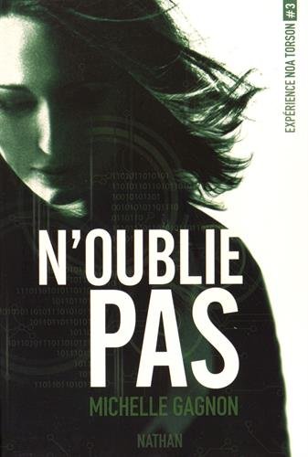 Expérience Noa Torson 03: N'oublie pas