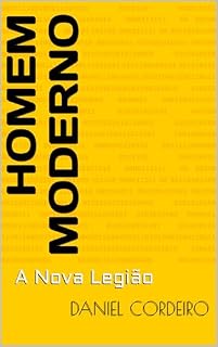 Livro Homem Moderno: A Nova Legião