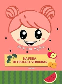 Livro Ana em Ação: Na feira de Frutas e Verduras