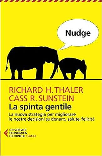 Richard H. Thaler - Nudge. La spinta gentile (2018)