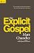 The Explicit Gospel (Re:Lit) - Book by Matt Chandler