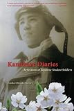 Kamikaze Diaries: Reflections of Japanese Student Soldiers by 