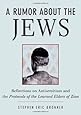 A Rumor about the Jews: Antisemitism, Conspiracy, and the Protocols of Zion