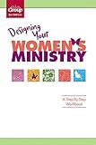 Designing Your Women's Ministry: A Step-by-Step Planning Guide by 