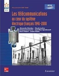 Les  télécommunications au coeur du système électrique français, 1946-2000