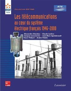 Les  télécommunications au coeur du système électrique français, 1946-2000