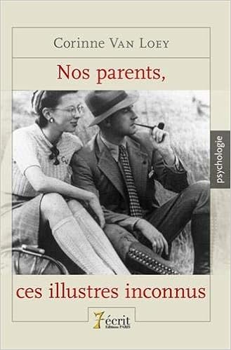 Amazon Fr Nos Parents Ces Illustres Inconnus Van Loey Corinne Livres Amazon Fr Nos Parents Ces Illustres Inconnus Van Loey Corinne Livres