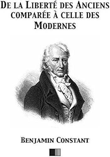 Download De la Liberté des Anciens comparée à celle des Modernes PDF