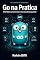Livro Go na Prática: APIs REST, concorrência e CLIs para devs backend (Dev na Prática Livro 2)