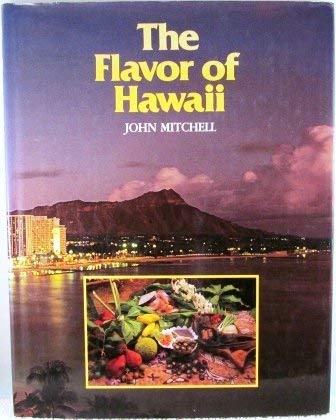 Flavor of Hawaii by John Mitchell (Hardcover)