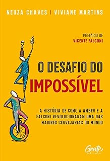 Livro O desafio do impossível: A história de como a Ambev e a Falconi revolucionaram uma das maiores cervejarias do mundo