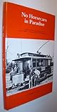 Front cover for the book No Horsecars in Paradise by Douglas V. Parker