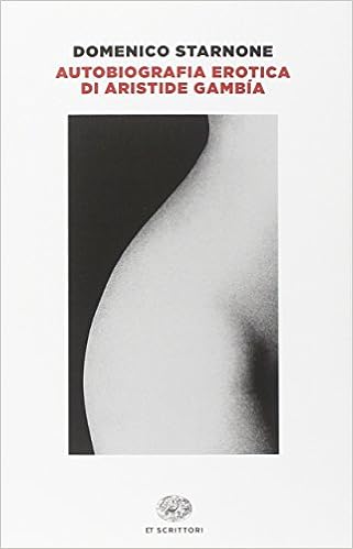Domenico Starnone - Autobiografia erotica di Aristide Gambia (2011)