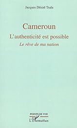 Cameroun, l'authenticité est possible
