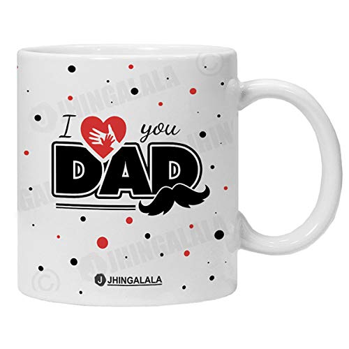 JhingalalaJhingalala I Love You Dad Printed Mug with Greeting Card | Gift for Father, Birthday Gift for Father, Gift for Papa, Gift for Father Birthday, Gift for Father's Day