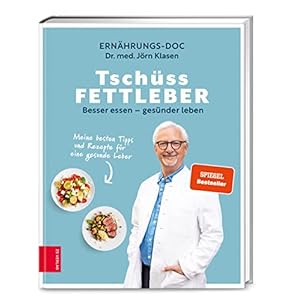 Tschüss Fettleber: Besser essen – gesünder leben Gebundene Ausgabe – 6. Mai 2022