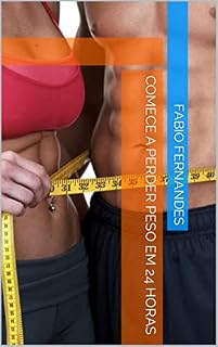 Livro Comece a perder peso em 24 horas