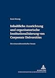 Image de Inhaltliche Ausrichtung und organisatorische Institutionalisierung von Corporate Universities: Ein wissenstheoretischer Ansatz (Controlling und ... Co