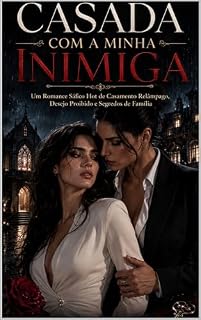 Livro Casada com a Minha Inimiga: Um Romance Sáfico Hot de Casamento Relâmpago, Inimigas, Desejo Proibido e Segredos de Família