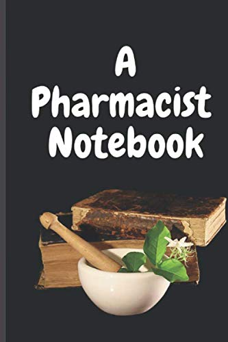 A Pharmacist Notebook: A Nice Notebook For Pharmacist