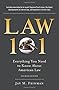 Law 101: Everything You Need to Know About American Law, Fourth Edition