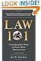 Law 101: Everything You Need to Know About American Law, Fourth Edition