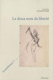 Le  doux nom de liberté